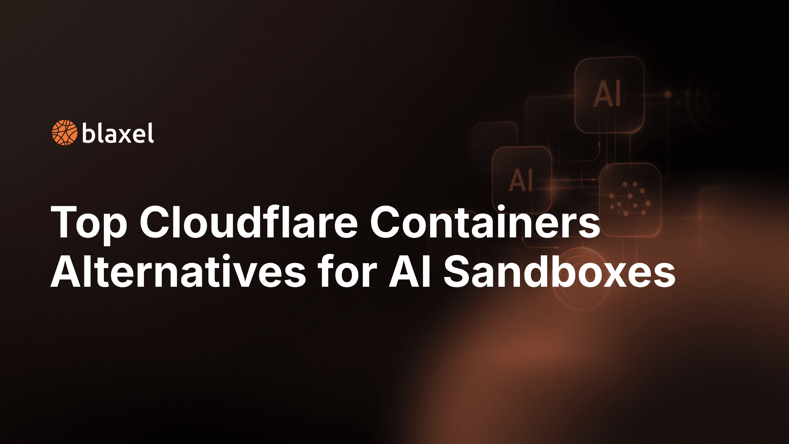 Top Cloudflare Containers Alternatives for AI Sandboxes