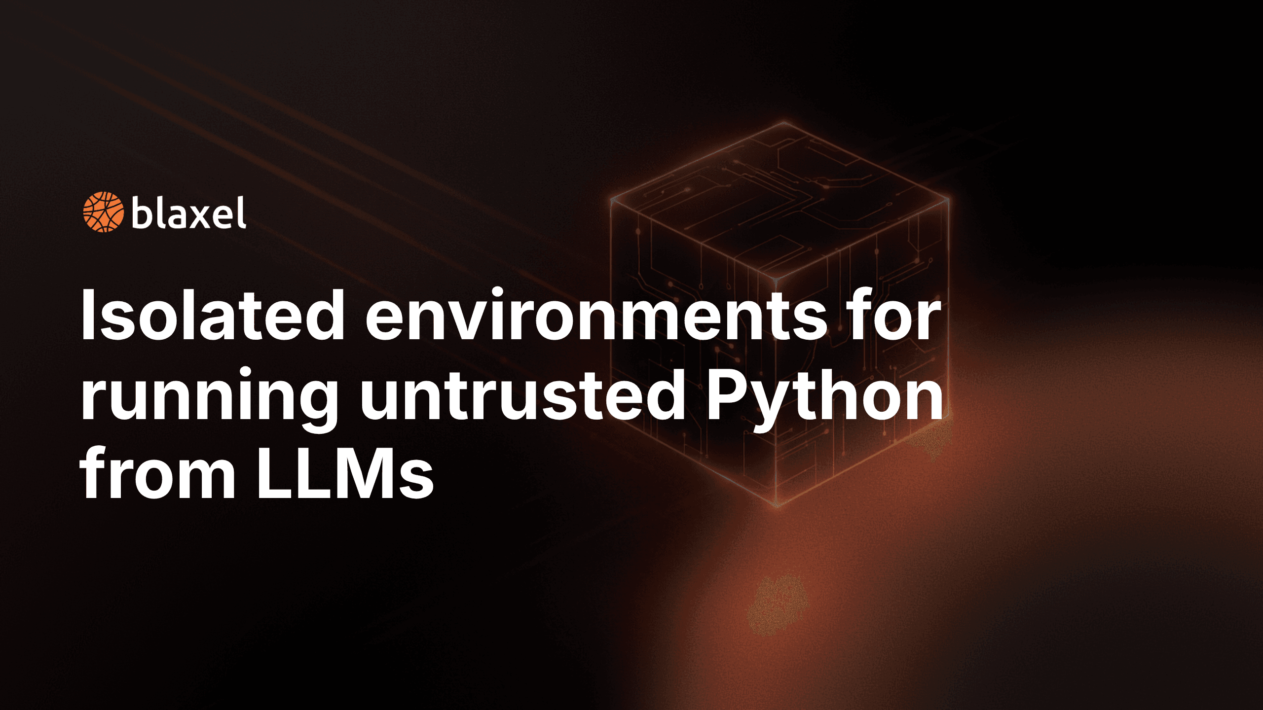 Isolated environments for running untrusted Python from LLMs