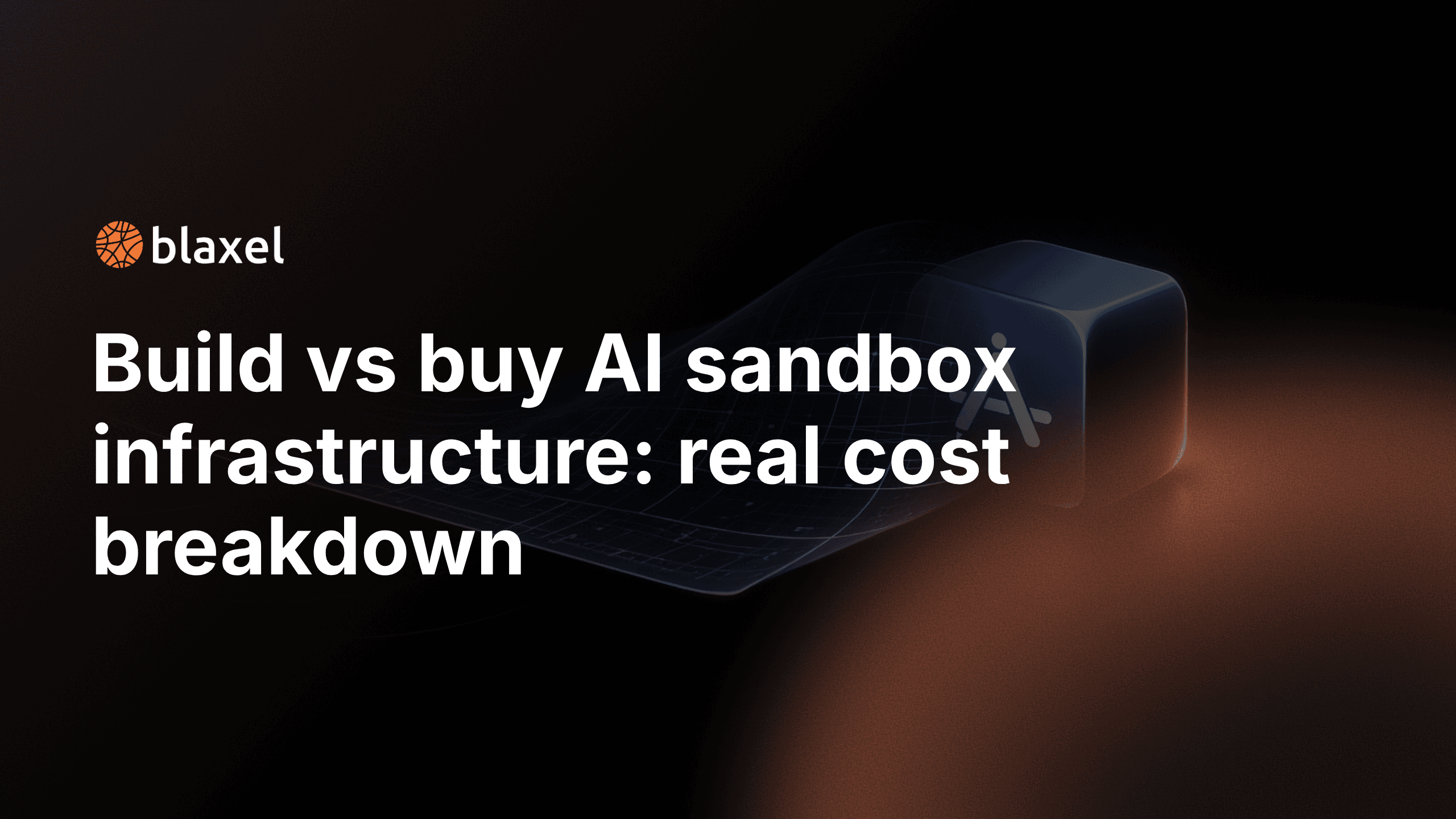 Build vs buy AI sandbox infrastructure: real cost breakdown