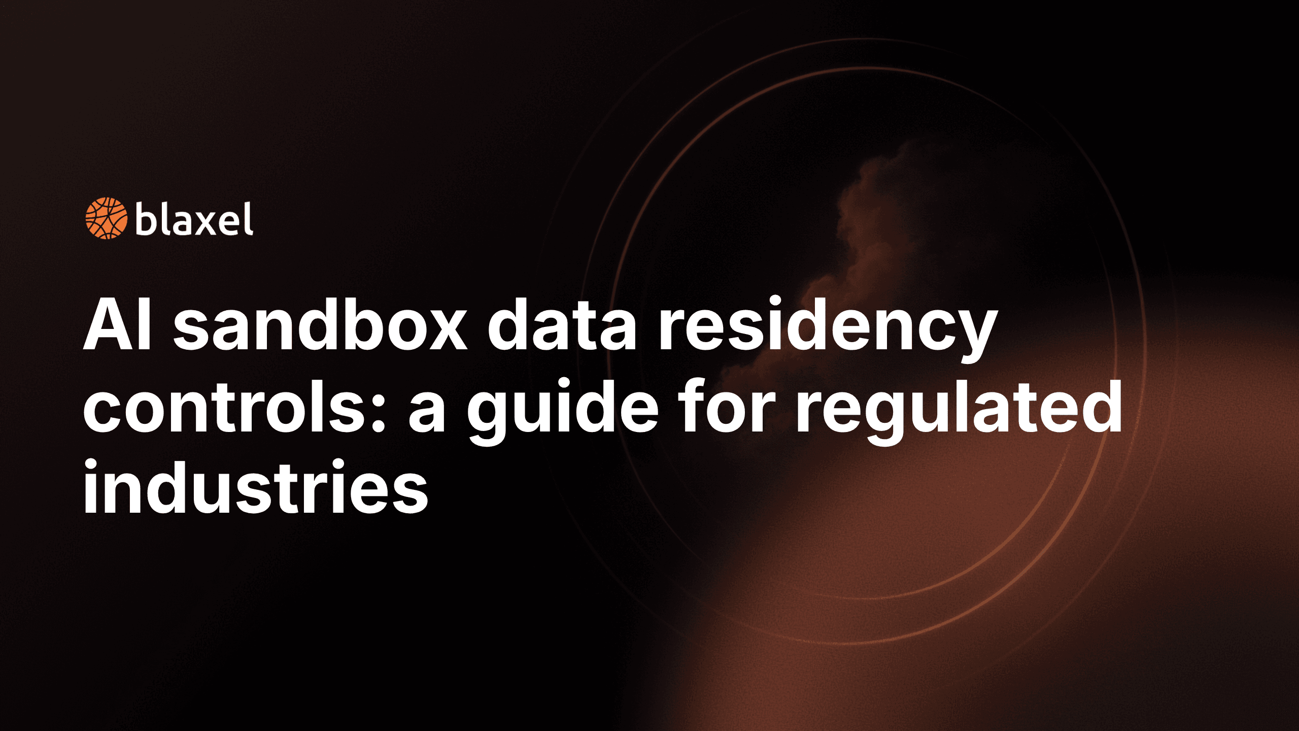 AI sandbox data residency controls: a guide for regulated industries