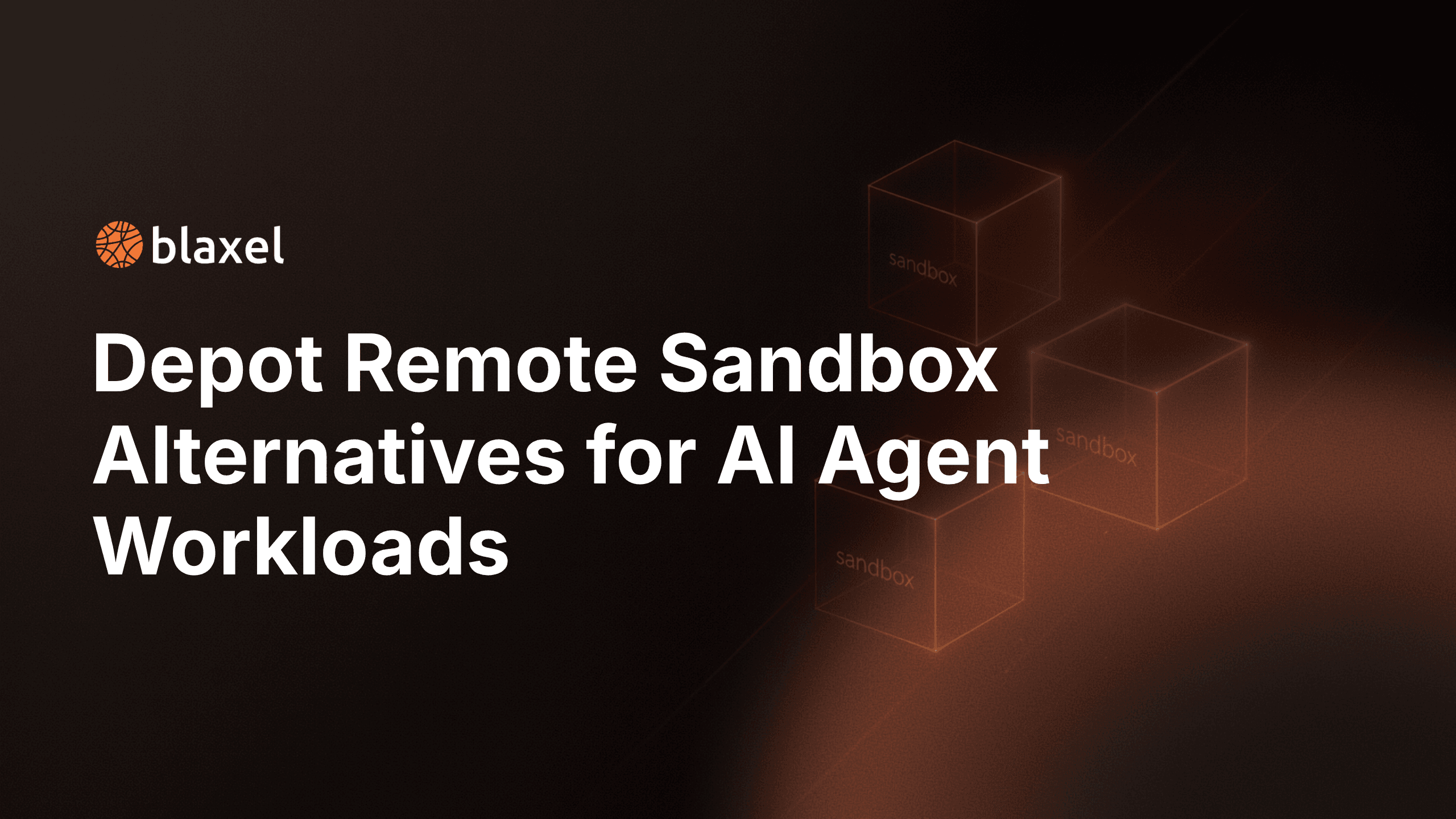Depot Remote Sandbox Alternatives for AI Agent Workloads