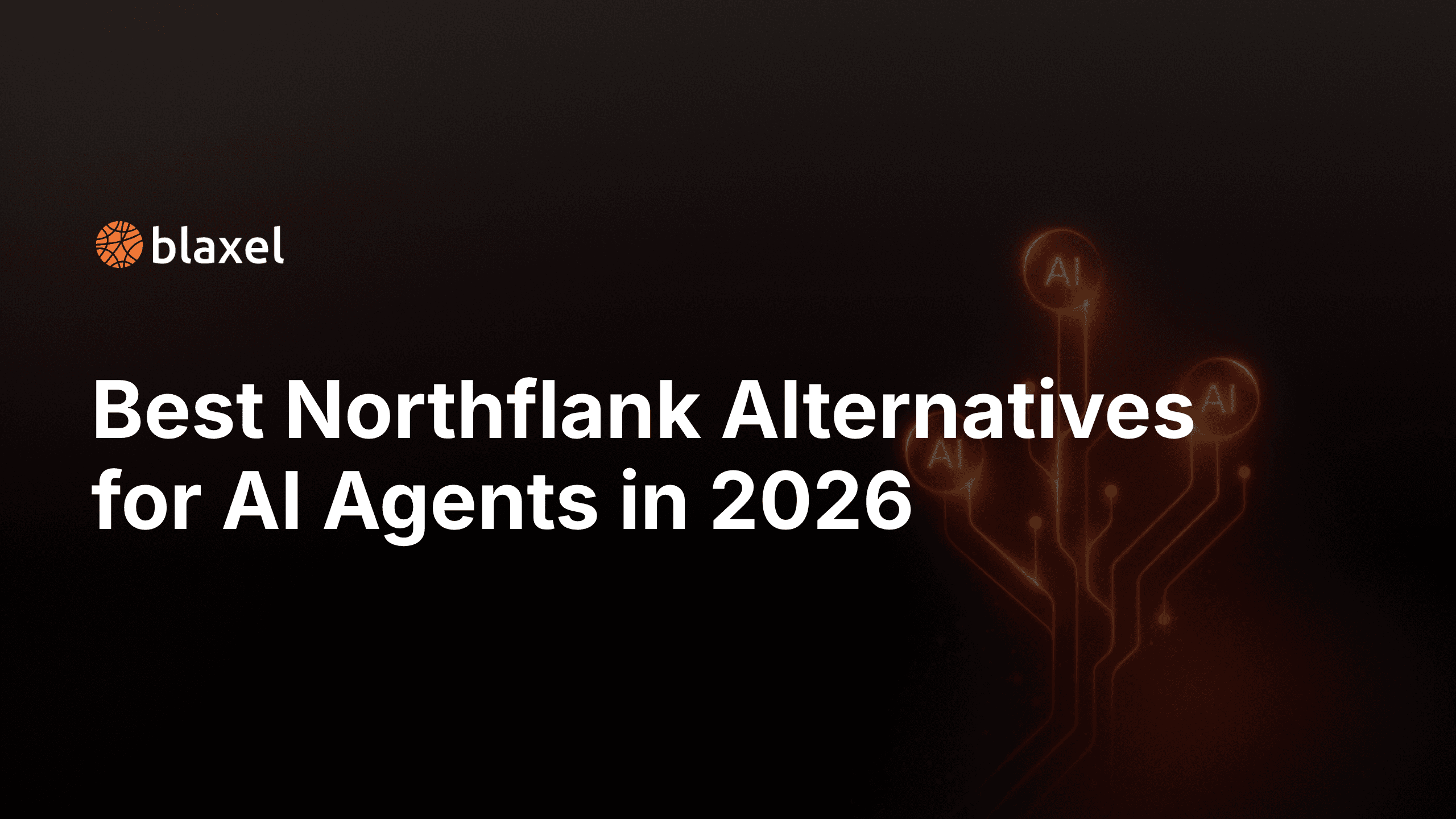 5 Northflank Alternatives for AI Code Execution in 2026