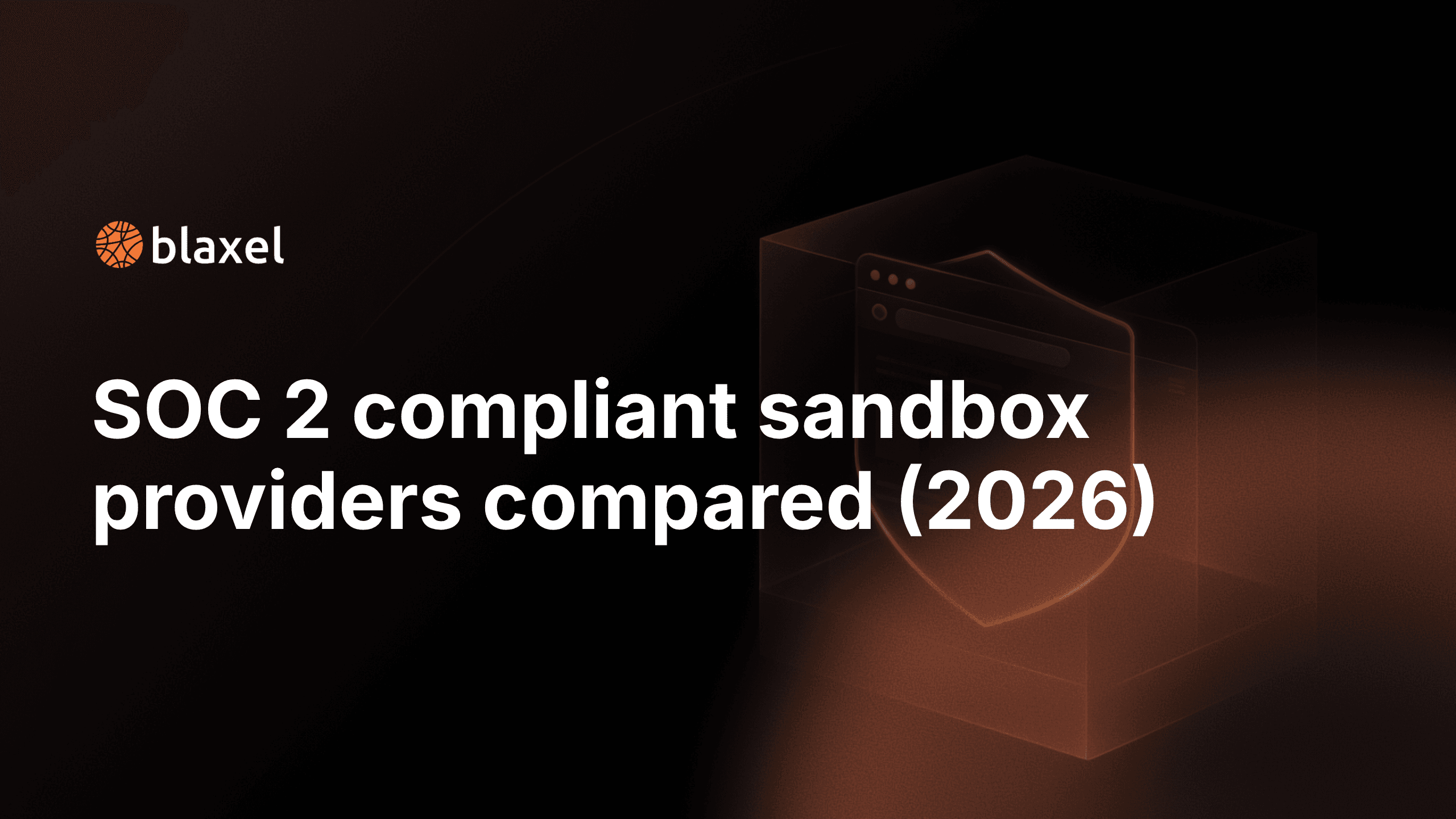 6 Best SOC 2 compliant sandbox providers