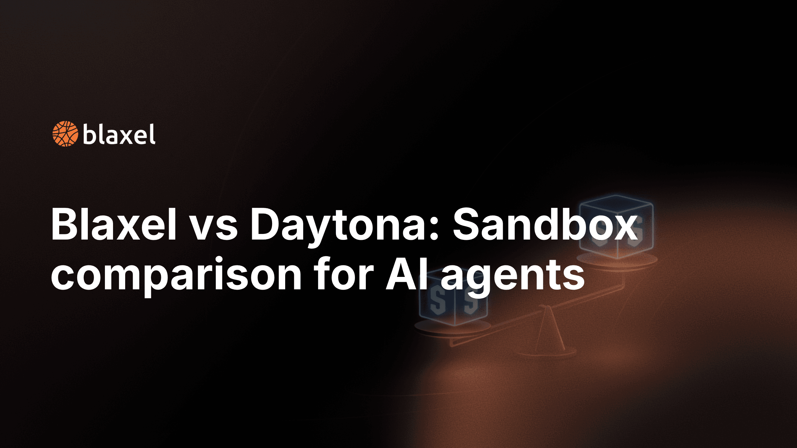 Blaxel vs Daytona: Sandbox comparison for AI agents