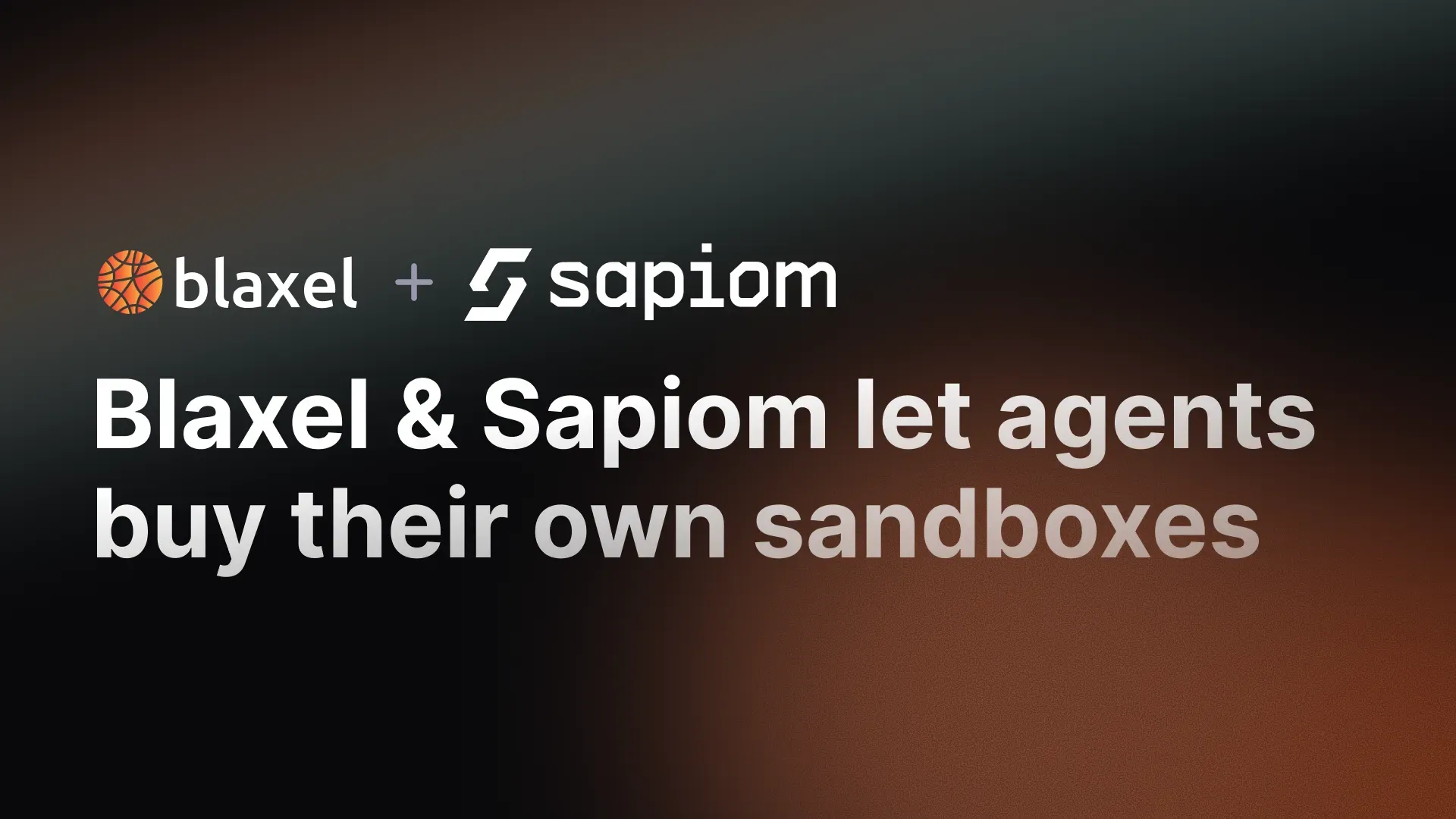 Now available: Blaxel and Sapiom team up to let agents buy their own sandboxes