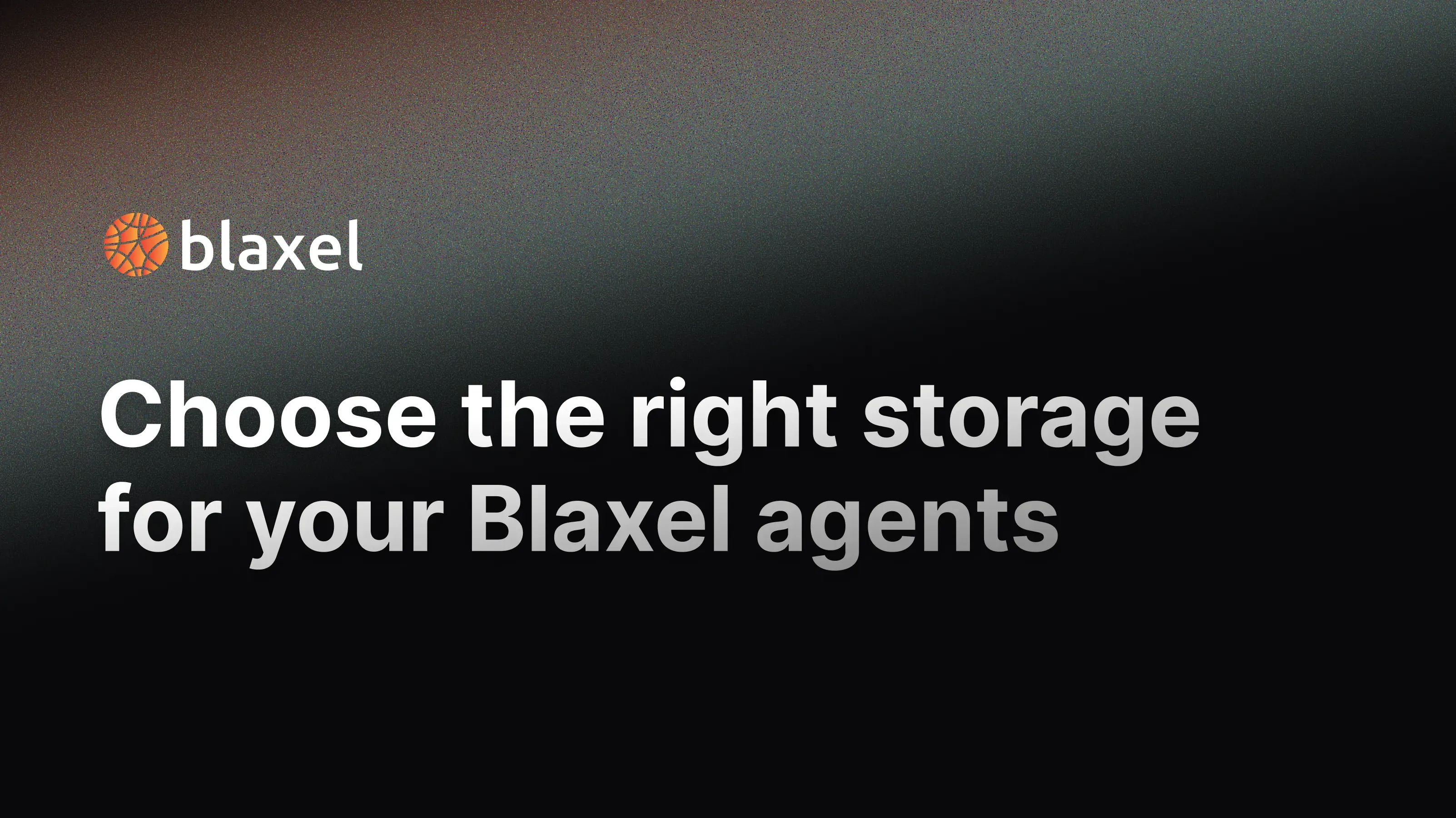 Choose the right storage for your Blaxel agents